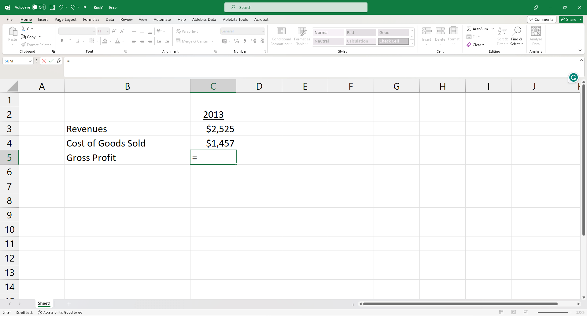 Type an equal sign to begin an Excel formula