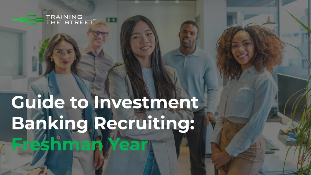 Guide to Investment Banking Recruiting - Freshman Year