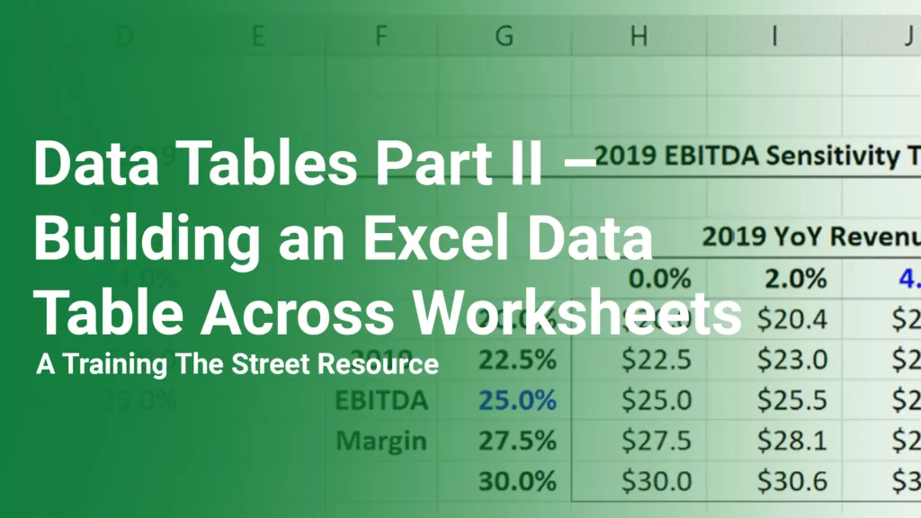 Data Tables Part II – Building an Excel Data Table Across Worksheets